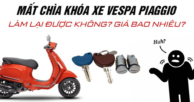 Ảnh minh họa  làm lại chìa khóa vespa TP.Hồ Chí Minh - Hình 3